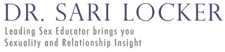 Dr. Sari Locker, Leading Sex Educator